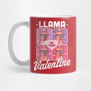 Llama Be Your Valentine - Valentine's Day Llama Alpaca Funny Mug